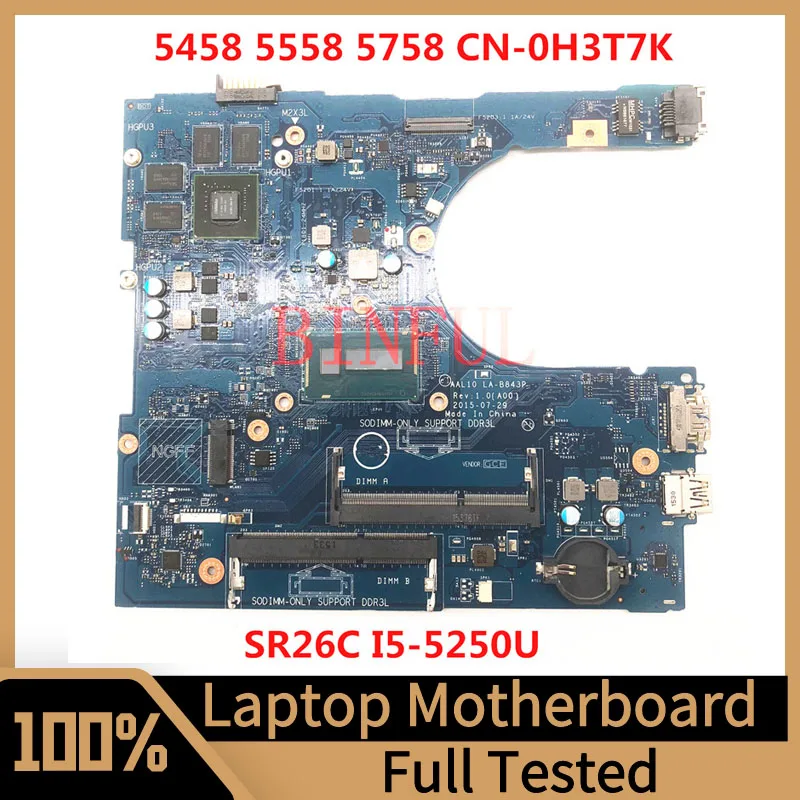 

CN-0H3T7K 0H3T7K H3T7K For Dell Inspiron 5458 5558 Laptop Motherboard AAL10 LA-B843P With SR26C I5-5250U CPU 100% Full Tested OK