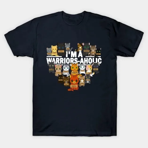 

I'm A Warriors-aholic. Novelty Cat Lovers Warrior Gift T Shirt. New 100% Cotton Short Sleeve O-Neck T-shirt Casual Mens TopCX