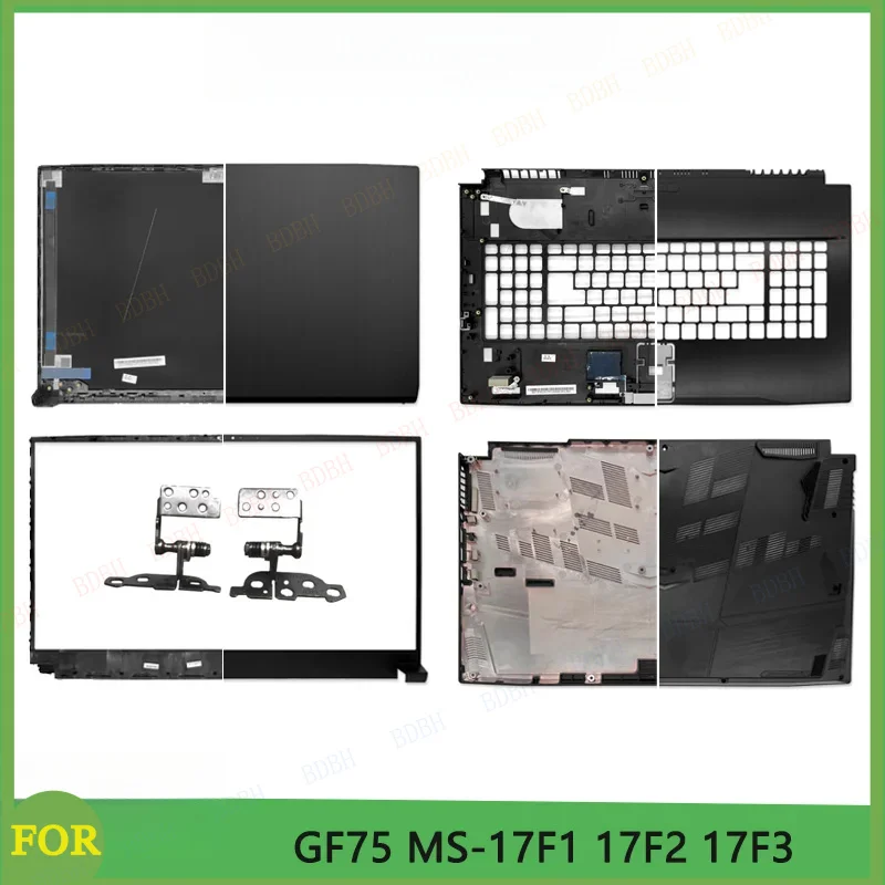 New For GF75 MS-17F1MS-17F2 MS-17F3 MS-17F4 MS-17F5 Laptop LCD Back Cover Front Bezel Palmrest Upper Bottom Case Replace Shell