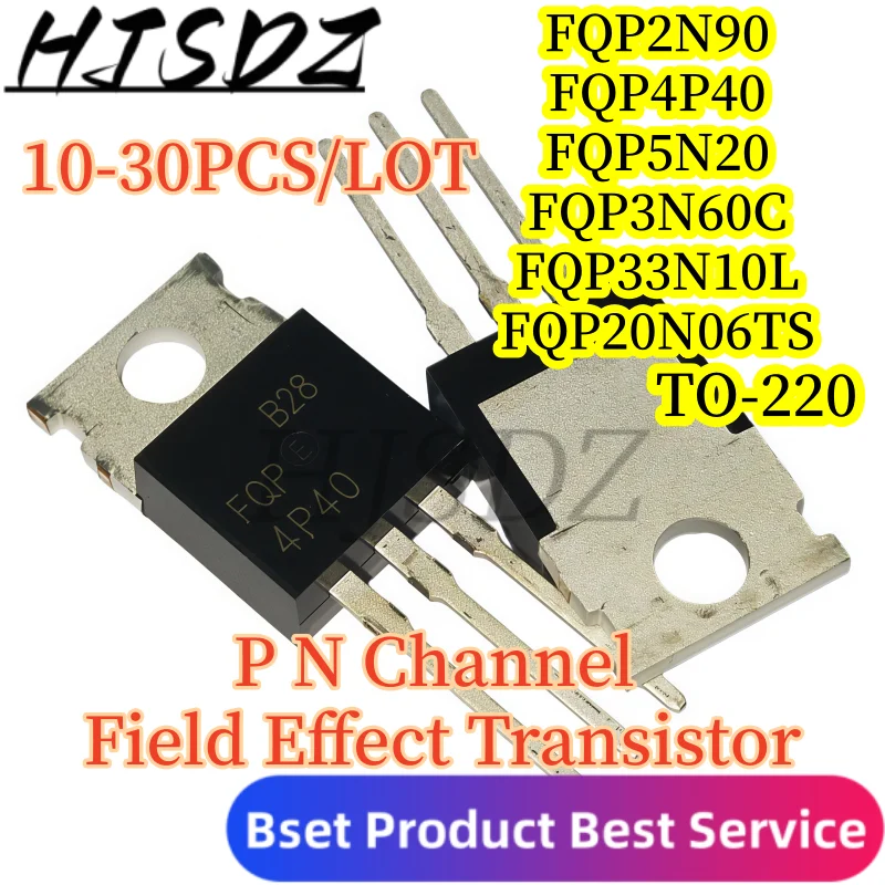 P N Channel【10-30PCS/LOT】 FQP2N90 FQP4P40 FQP33N10L FQP3N60C FQPN20 FQP20N06TS TO-220 Field Effect Transistor