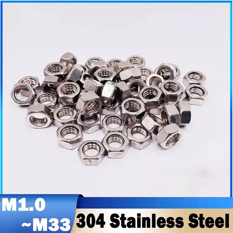 1~50Pcs M1 M1.2 M1.4 M1.6 M2 M2.5 M3 M3.5 M4 M5 M6 M8 M10 M12 M16 M20 M22 M24 M27 M30 M33 304 A2 Stainless Steel Hex Hexagon Nut