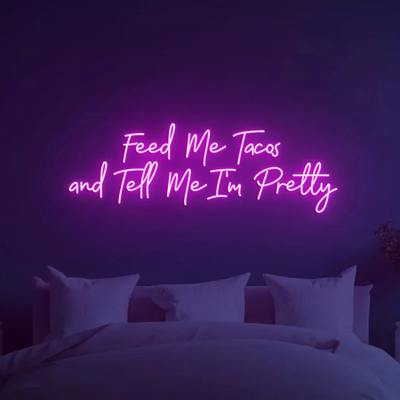 Feed Me Tacos and Tell Me i'm Pretty Neon Sign, Custom Neon LED Sign Wall Decor, Restaurant Neon Art Sign