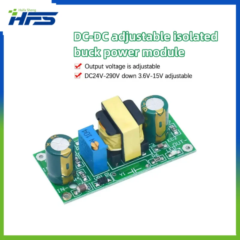 

DC-DC Step Down Buck Power Supply Module Adjustable DC DC 22V-290V to 3.6V-15V Isolation Switching Converter Regulator Board