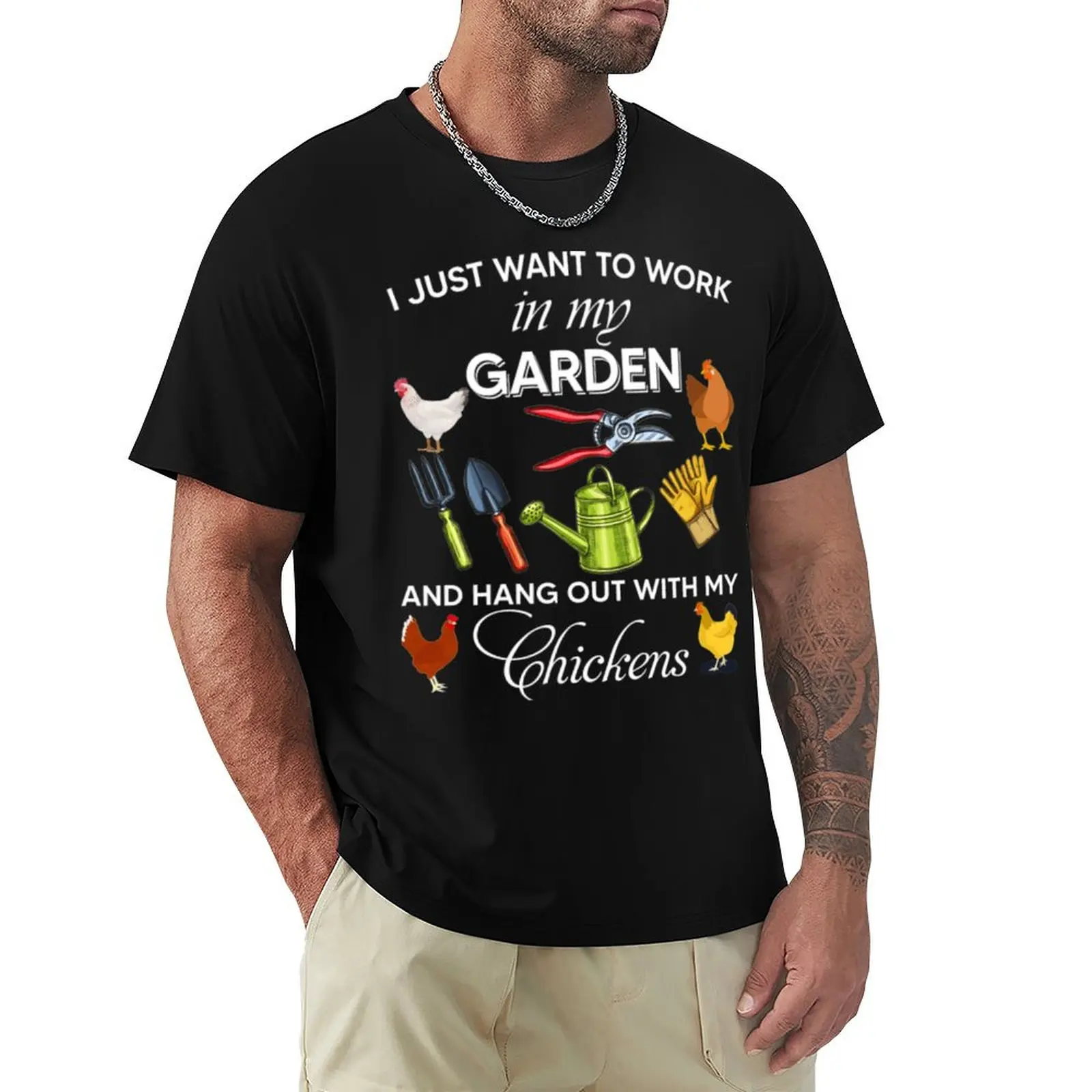 I Just Want To Work In My Garden And Hang Out With My Chickens T-Shirt graphics anime figures men clothes