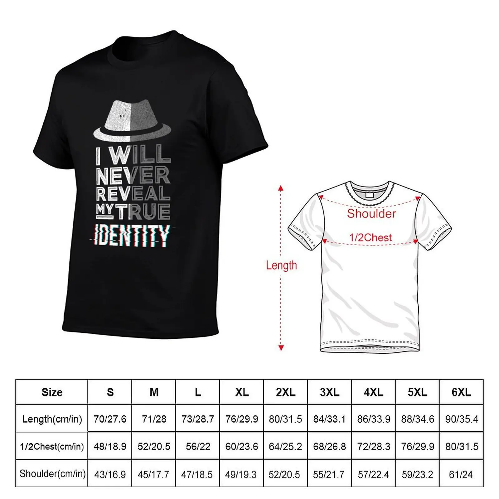 I Will Never Reveal My True Identity Funny Spy Design T-Shirt man t shirt heavy cotton t shirts for man cotton funny T-Shirt