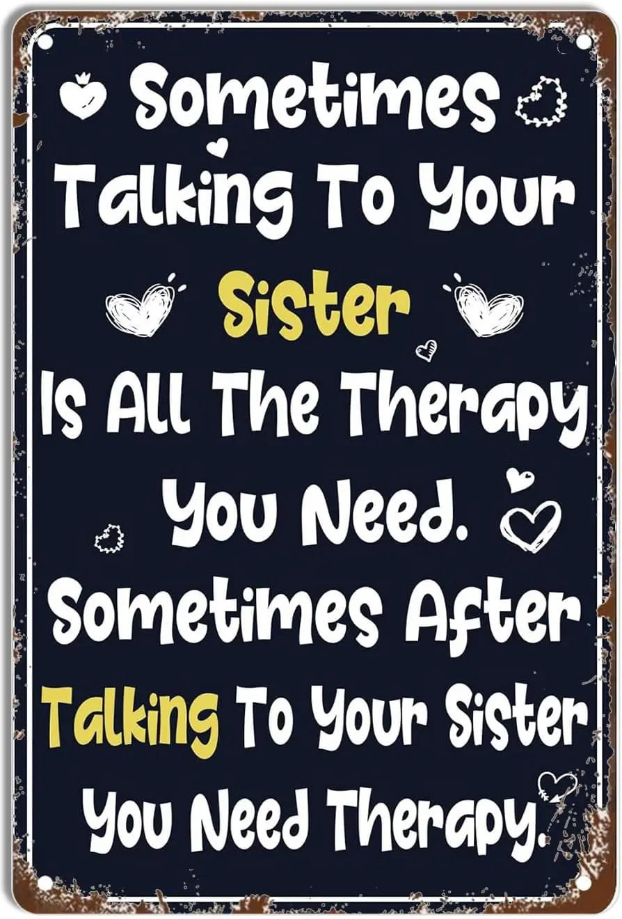 Sometimes Talking to Your Sister is All the Therapy You Need Funny Metal Tin Sign Boy Room Decor Boy Train Gift Funny Vinta sign
