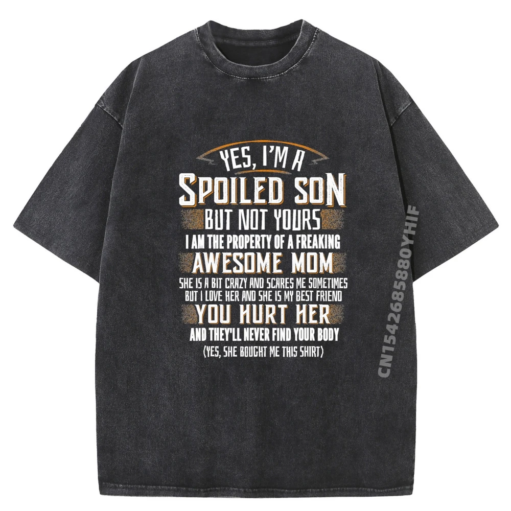 

Футболки с надписью Yes I Am A Spoiled Son Not Yours, забавные подарочные рубашки с графическим рисунком, мужские подарки, удобные футболки
