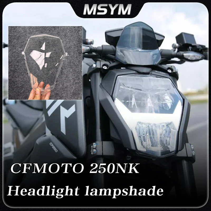 

Motorcycle high-definition lamp housing glass front headlight housing lampshade Accessories For CFMOTO 250NK NK250 nk250 nk 250