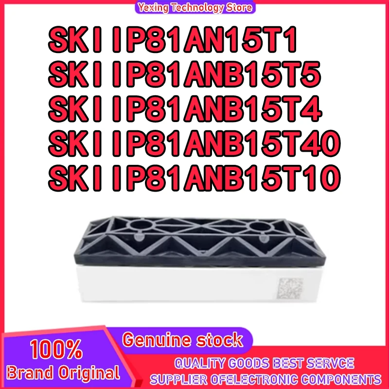 

SKIIP81AN15T1 SKIIP81ANB15T5 SKIIP81ANB15T4 SKIIP81ANB15T10 SKIIP81ANB15T40 MODULE in stock