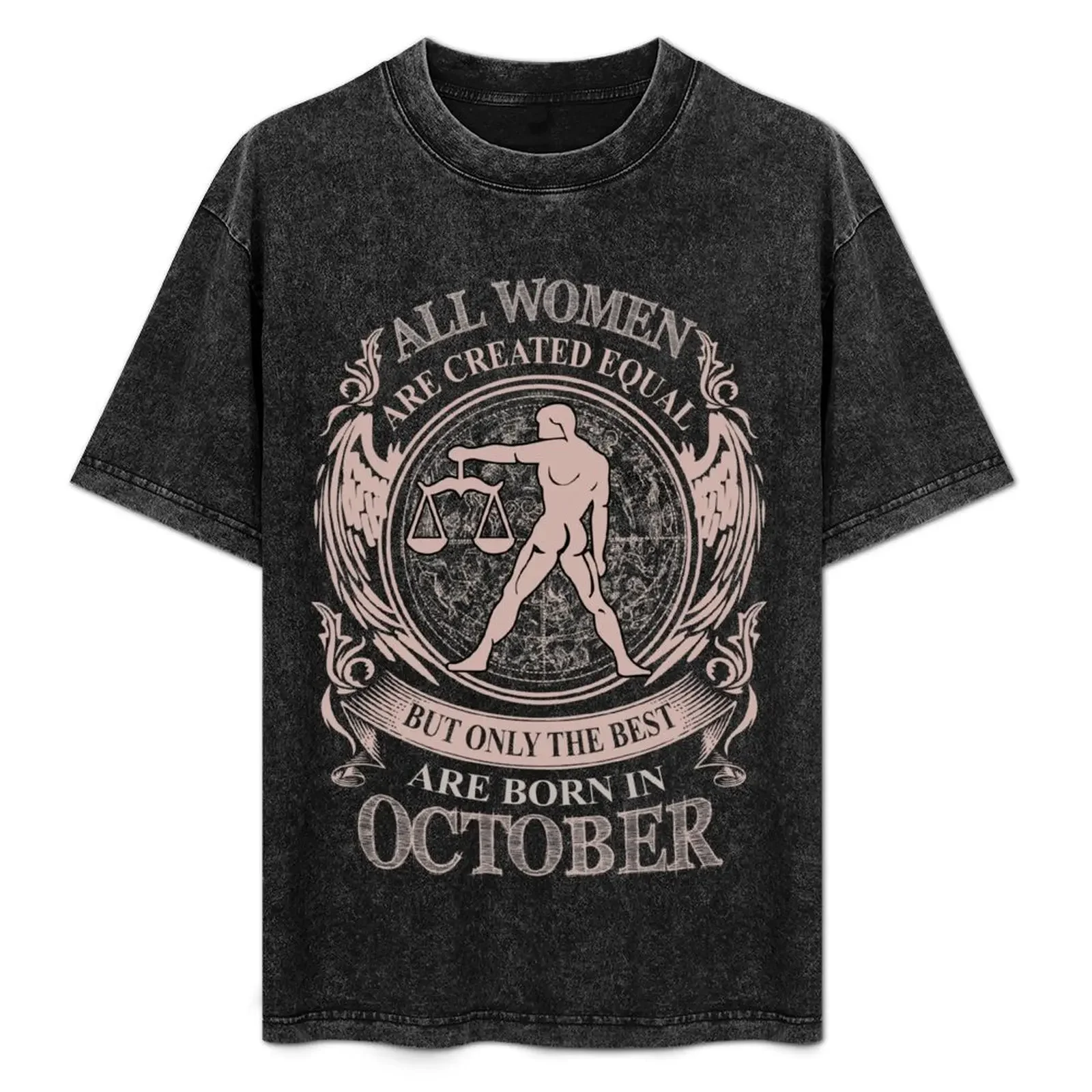 

All Women are created equal but only the best are born in October T-Shirt essential t shirt anime figures t shirts men