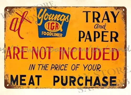 tray and paper not included in meat purchase Youngs IGA metal tin sign wall art