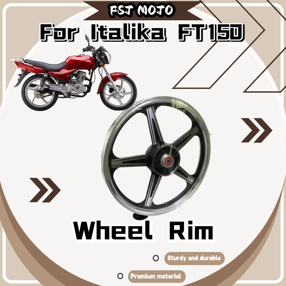 For Italika FT150 17 Inch Alloy Drum‑Brake Wheel Rim Sturdy Anti‑corrosion Smooth‑riding Wear‑resistant Custom mod spare parts