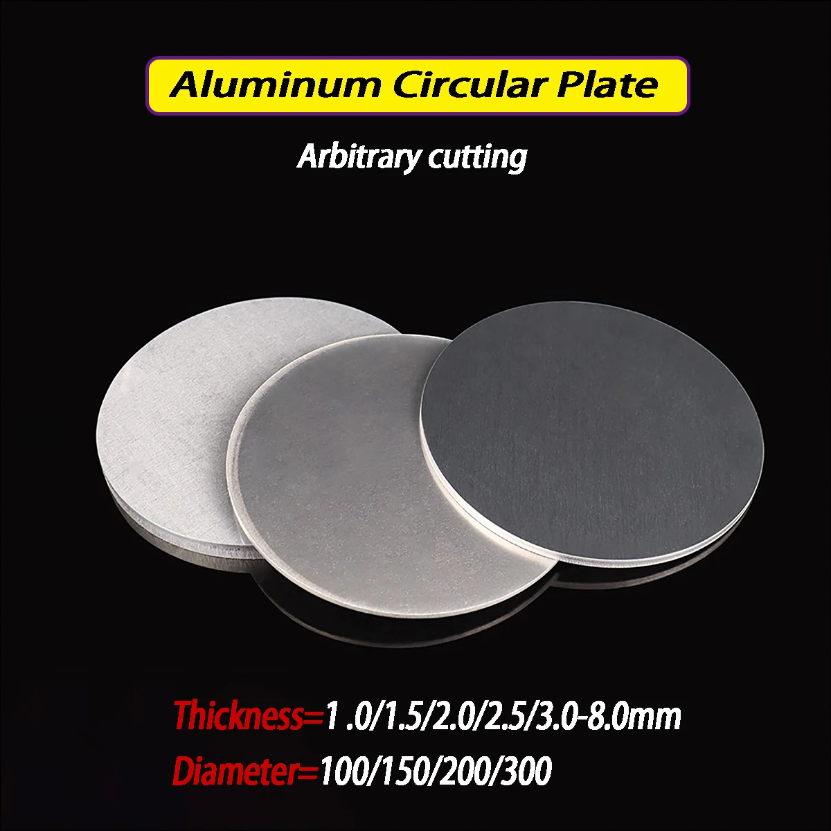 

Thickness = 1 .0/1.5/2.0/2.5/3.0-8.0mm Aluminum Circular Plate, Aluminum Disc Diameter = 100/150/ 200/300mm