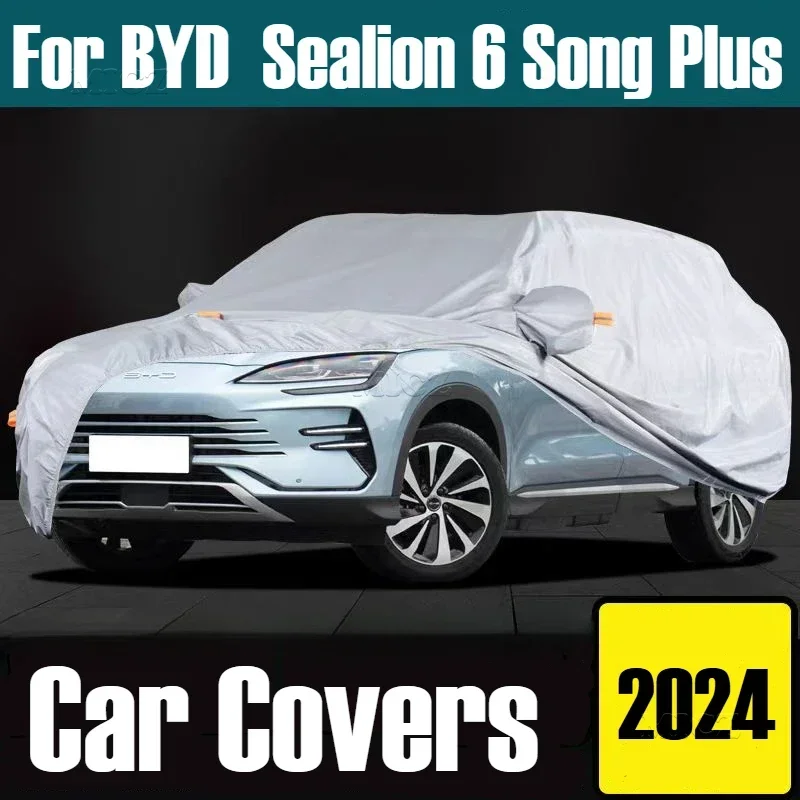 For BYD Seal U Sealion 6 Song Plus 2024 Accessories Covers Outdoor Full Auot Cover Sun UV Snow Dust Resistant Protection Cover