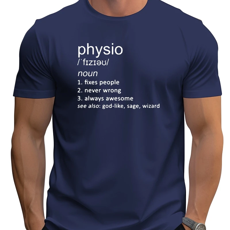 

Funny Physio Joke Definition Physiotherapist Physiotherapy Graphic Fun Cotton Short Sleeve T Shirts O-Neck Harajuku T-shirt