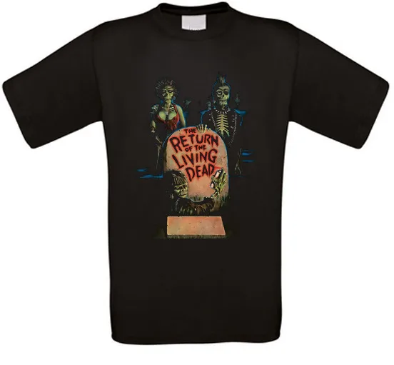 Retour Of The Living Mort La Zombies Kommen  Movie T-Shirt  Tailles Neuf   High Quality 100%Cotton Short Sleeve