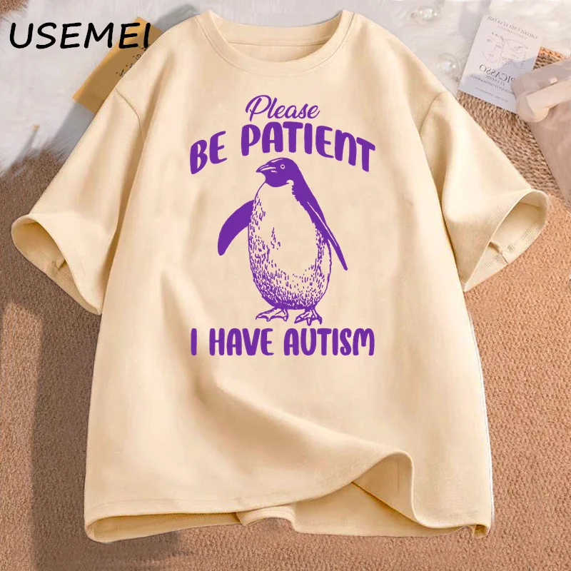 Please Be Patient I Have Autism T Shirts Men Cotton Funny Meme T-Shirt Unisex Tee Men's T-shirts Man Short Sleeve Male Clothes