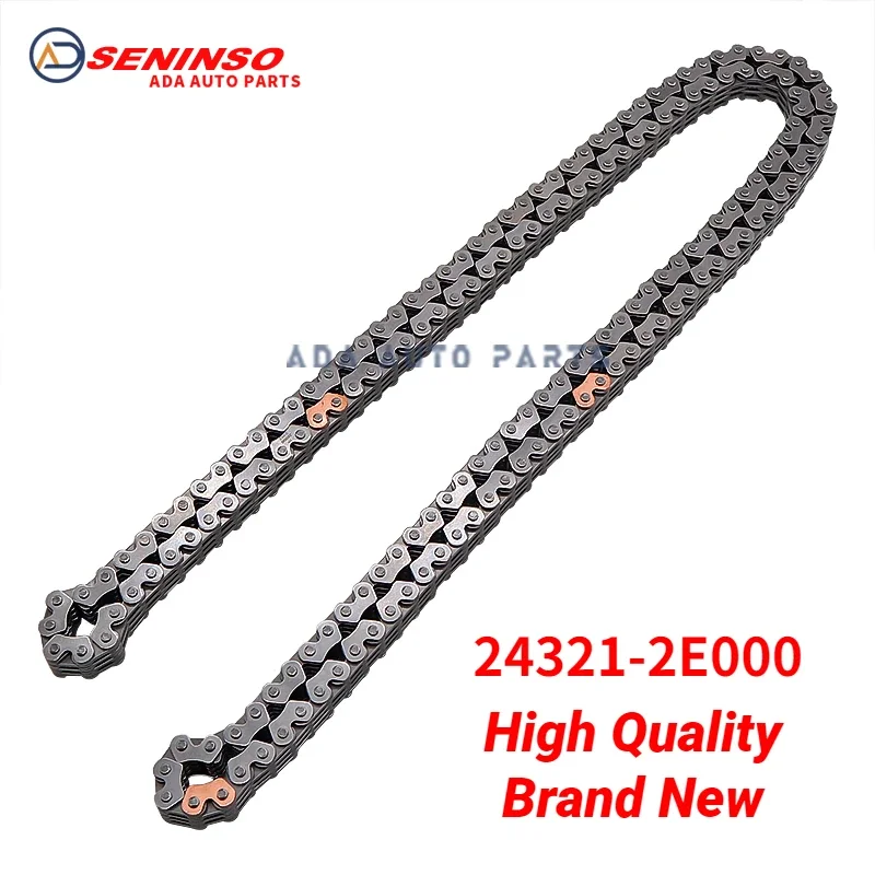 

Brand New 24321-2E000 243212E000 24321 2E000 Timing Drive Chain For Hyundai Sonata For Kia K3 K5 Soul Sportage