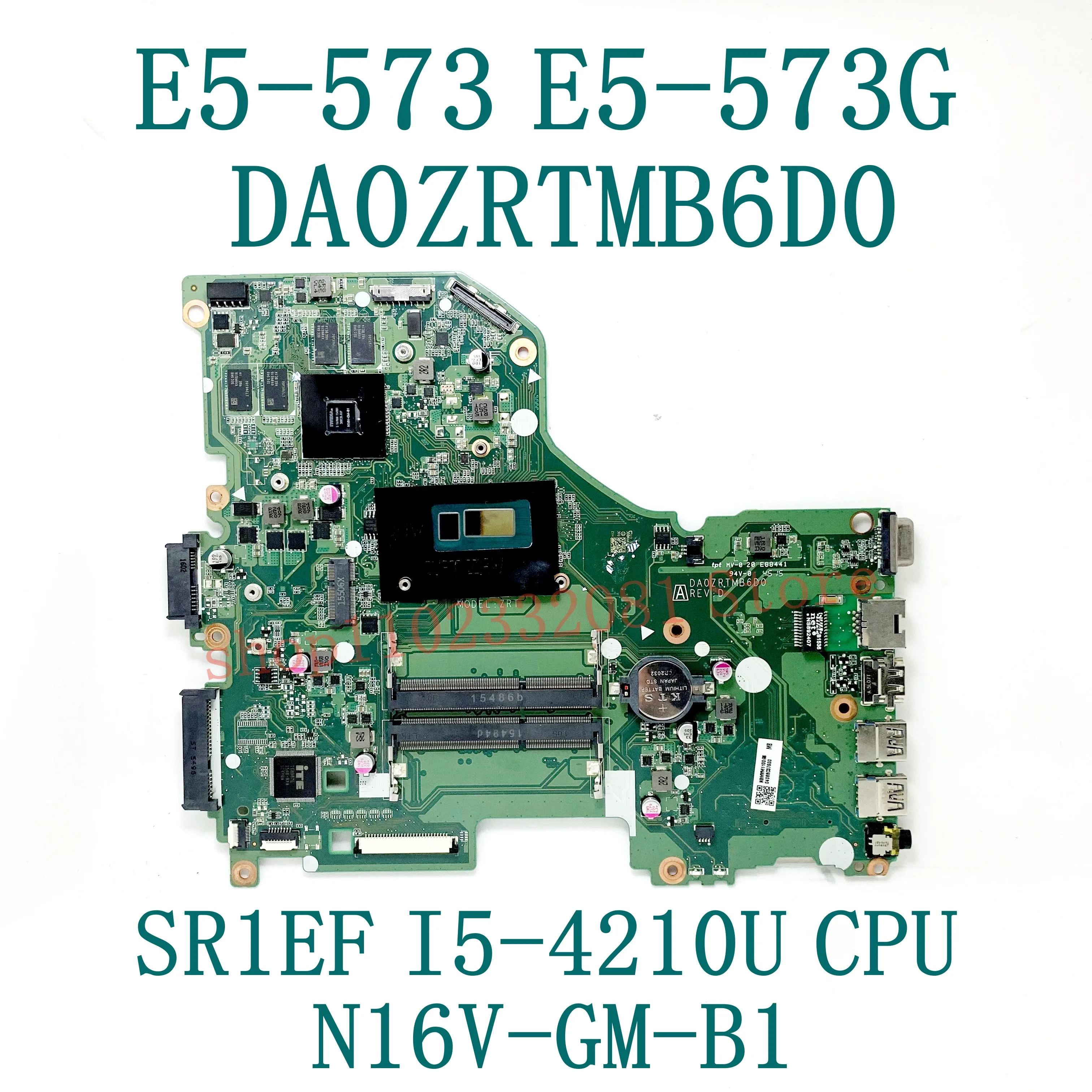 DA0ZRTMB6D0 With SR1EF I5-4210U CPU Mainboard For Acer Aspire E5-573 E5-573G Laptop Motherboard N16V-GM-B1 100%Full Working Well