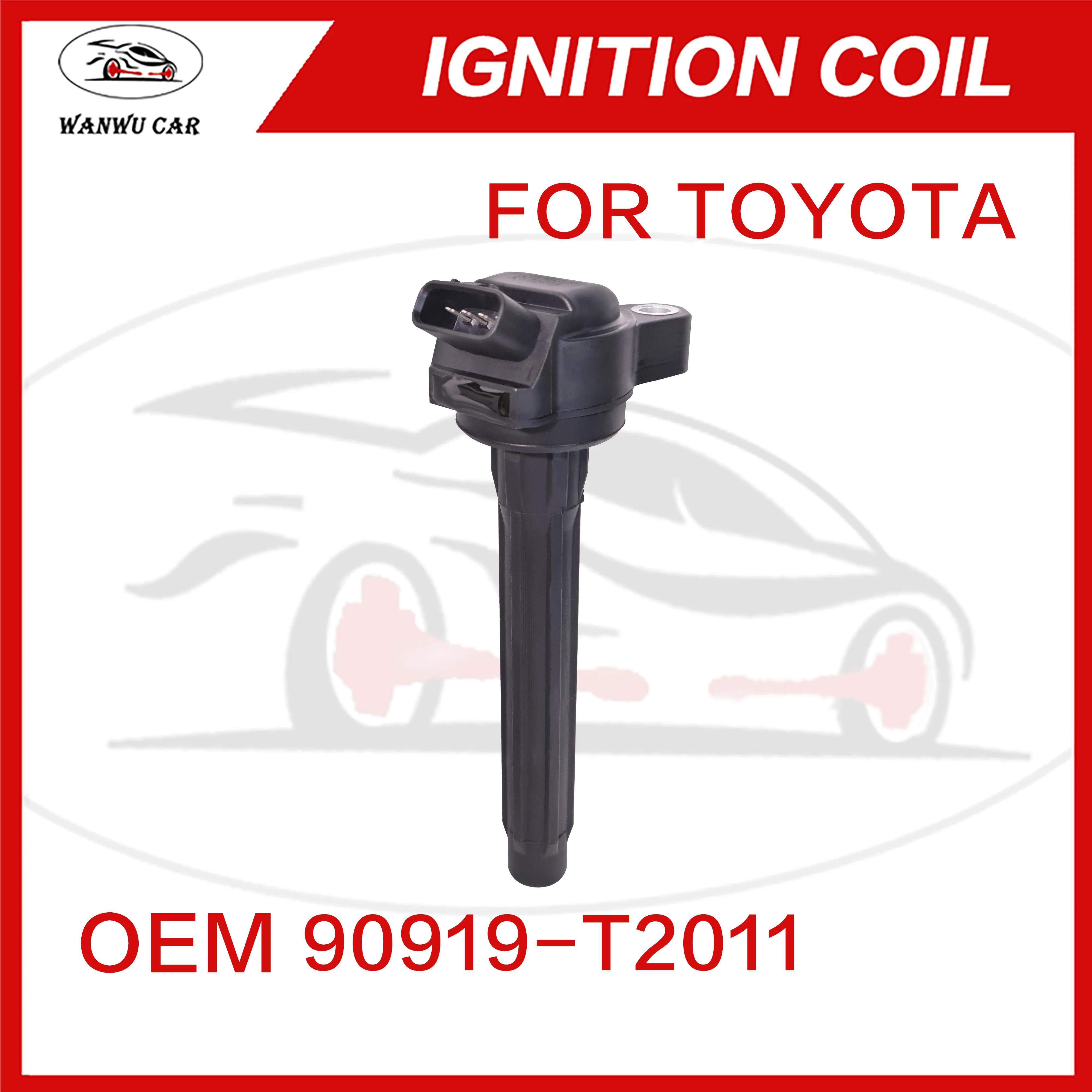 90919-T2011 Ignition Coil Igniter Suitable For TOYOTA 90919-02280 90919-A2013 90919-T2010