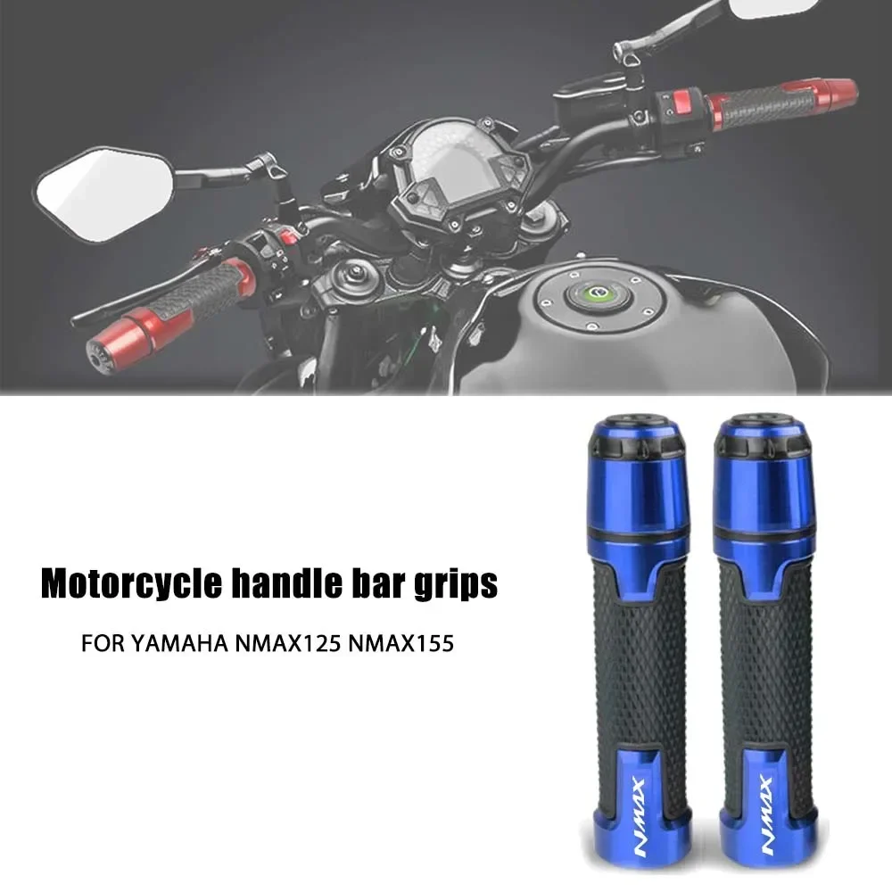 

For YAMAHA NMAX155 N MAX NMAX 155 N-MAX 125 All Year Motorcycle 7/8"22MM Anti-Slip Handlebar Hand Grips End Handle Grip Ends