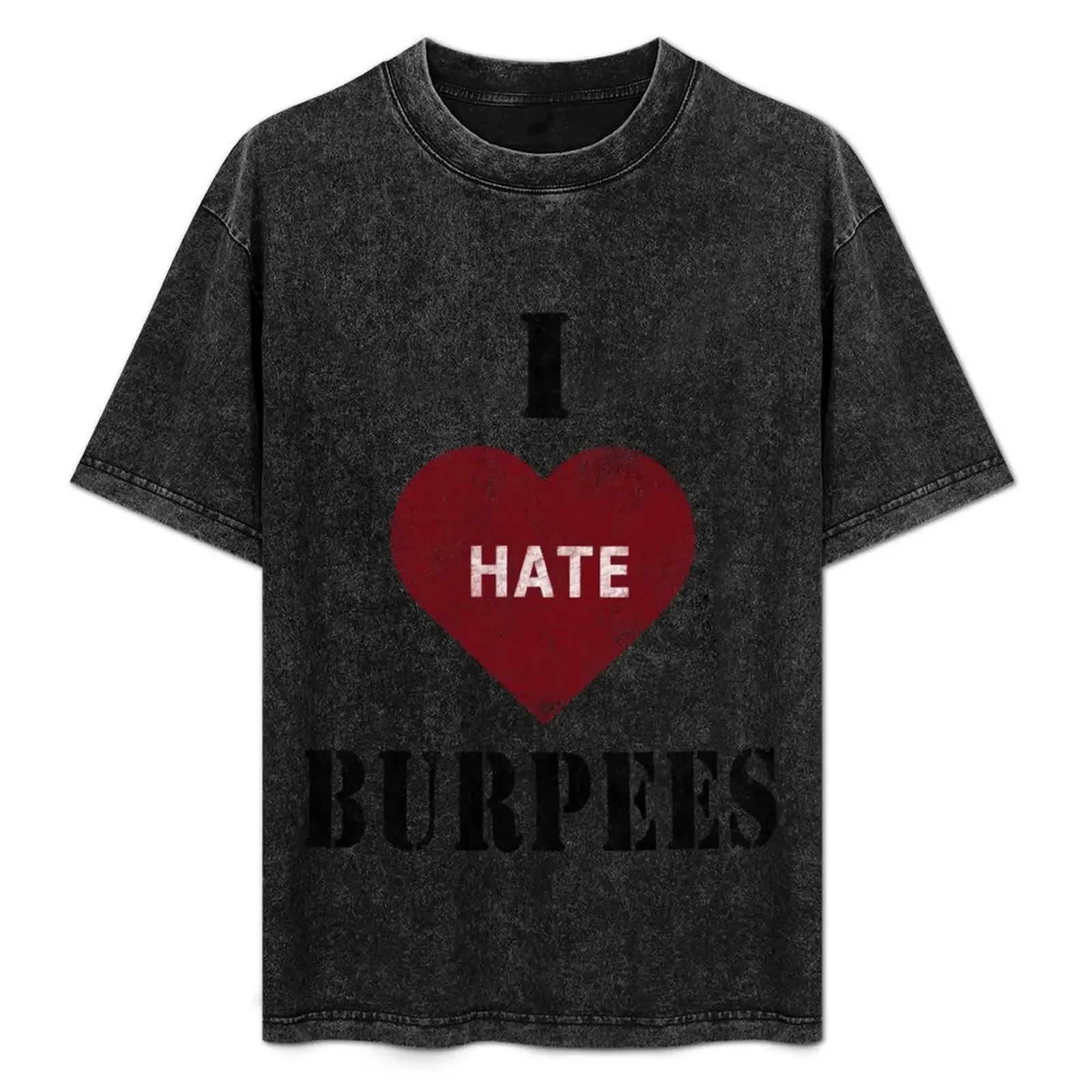 

I hate burpees T-Shirt sports fans croswit shirt man funny meme t-shirts men clothing