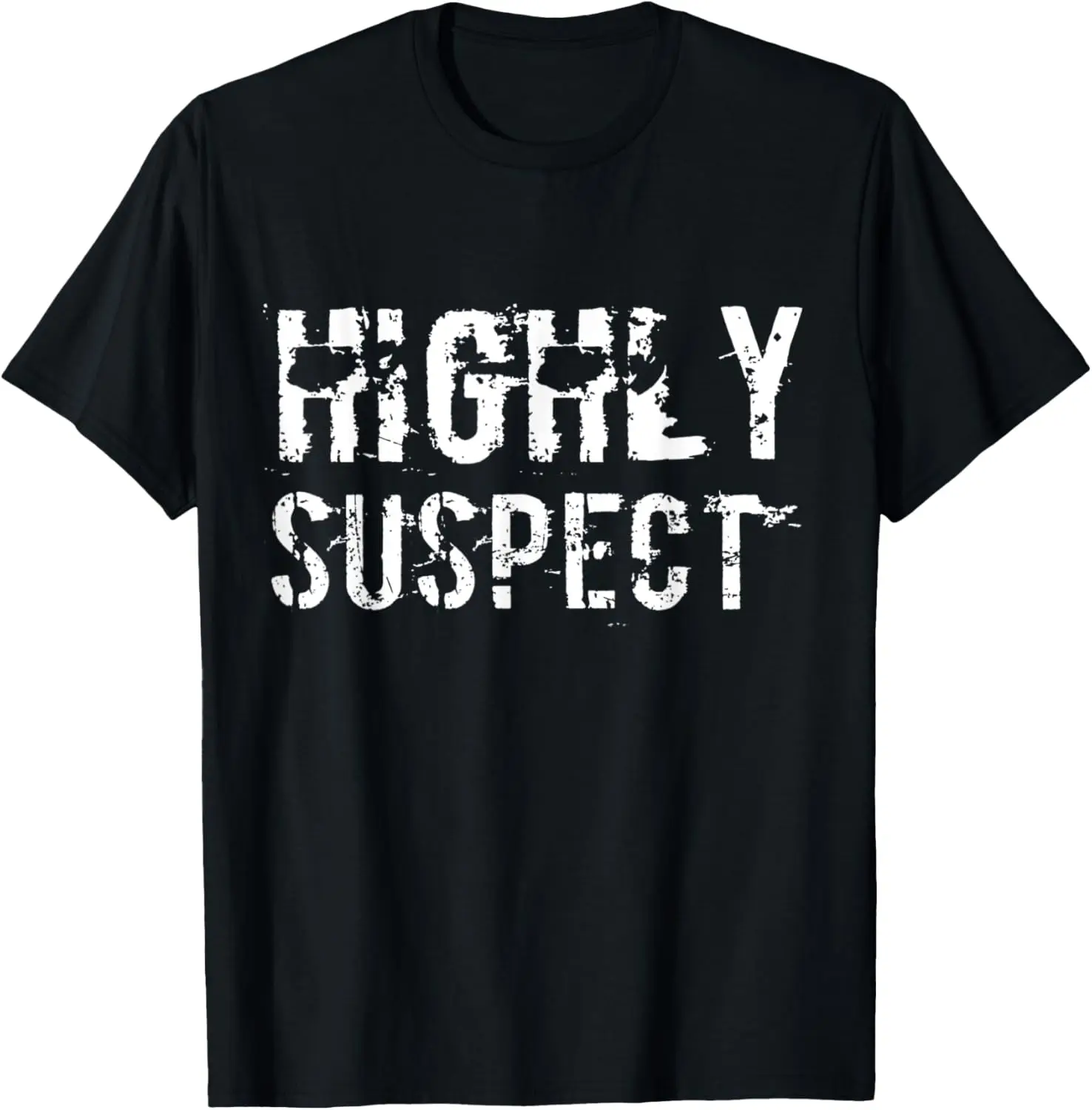 Highly Suspect Sarcasm Funny Sarcastic Jokes T-Shirt