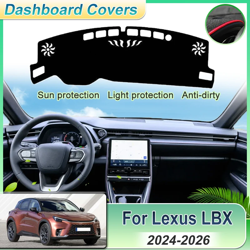 

Car Dashboard Cover Pad For Lexus LBX AY10 2024 2025 2026 Dash Mat Sun Shade Carpet Anti-dirty Protective Sticker Accessories