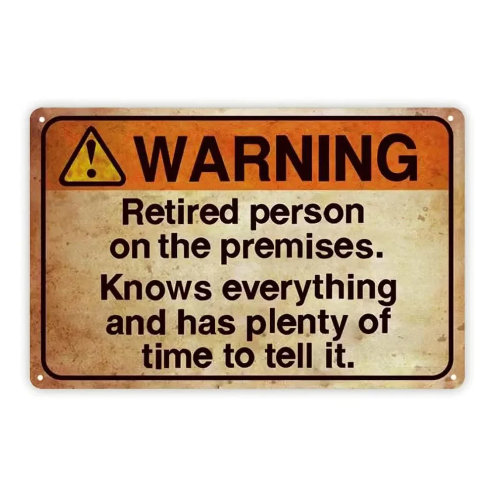 Funny Warning Sign: Retired Person on Premise Tin Metal Sign for Home Yard Patio Man Cave 8x12 Inch/20x30cm