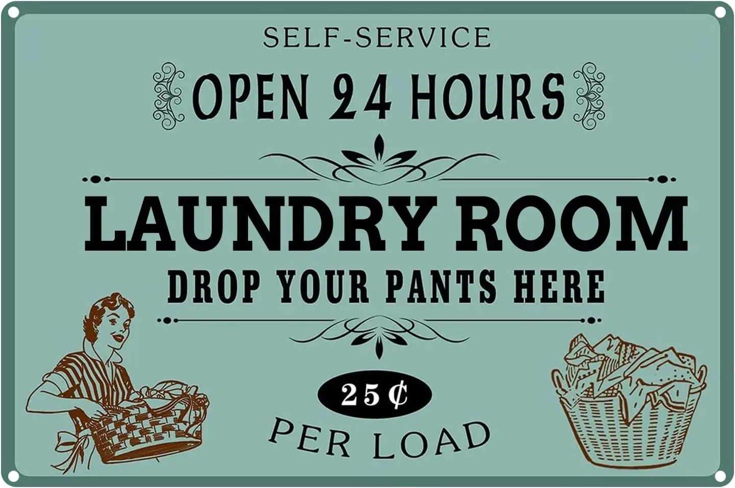 Funny Door Art Wall Decor Retro Metal Tin Signs, Self Service Open 24 Hours Laundry Room Drop Your Pants Here 25 Per Load, Vinta