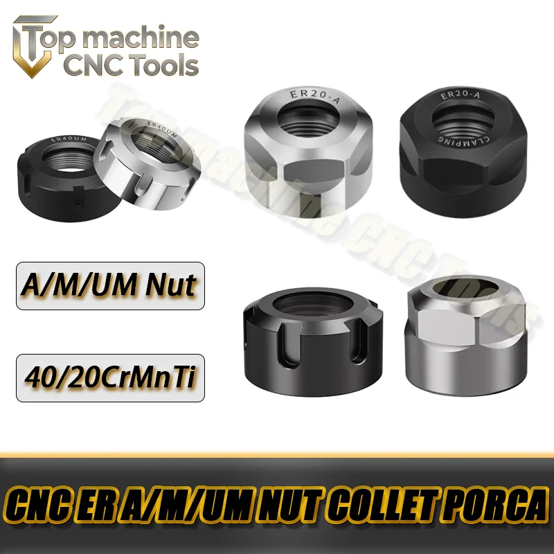 

Высокоточная гайка-держатель инструмента ER8/11/16/20/25/32/40 A/M/UM для гравировальных станков с ЧПУ, гайка-держатель ER для гравировальных станков