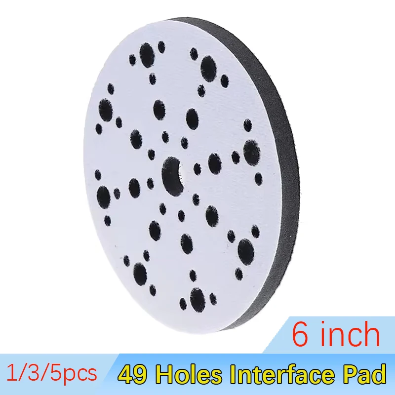 

1/3/5 шт. Мягкая интерфейсная прокладка 6 дюймов (150 мм) с 49 отверстиями, буферная губка для шлифовальных кругов, для автомобилей, мотоциклов, абразивных инструментов и дерева