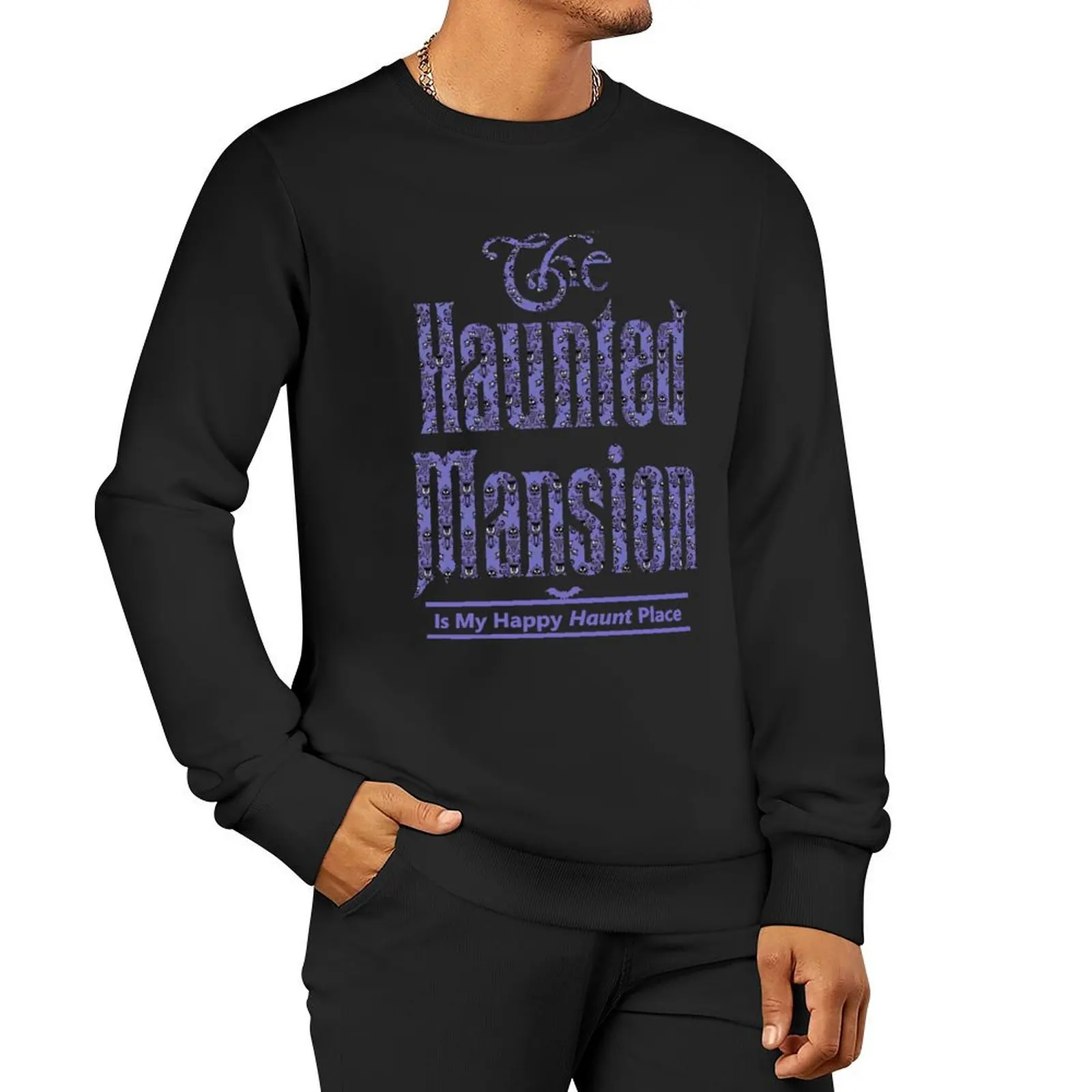 

The Haunted Mansion Is My Happy Haunt Place Pullover Hoodie fashion men sports sweatshirt man