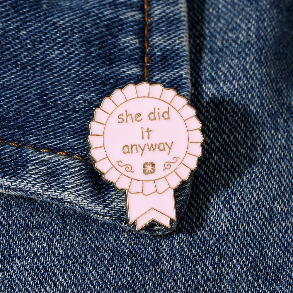 New She Did It Anyway Enamel Brooches Cute Pink Letter Medal Shaped Collar Pins Women Jewelry With Free Shipping