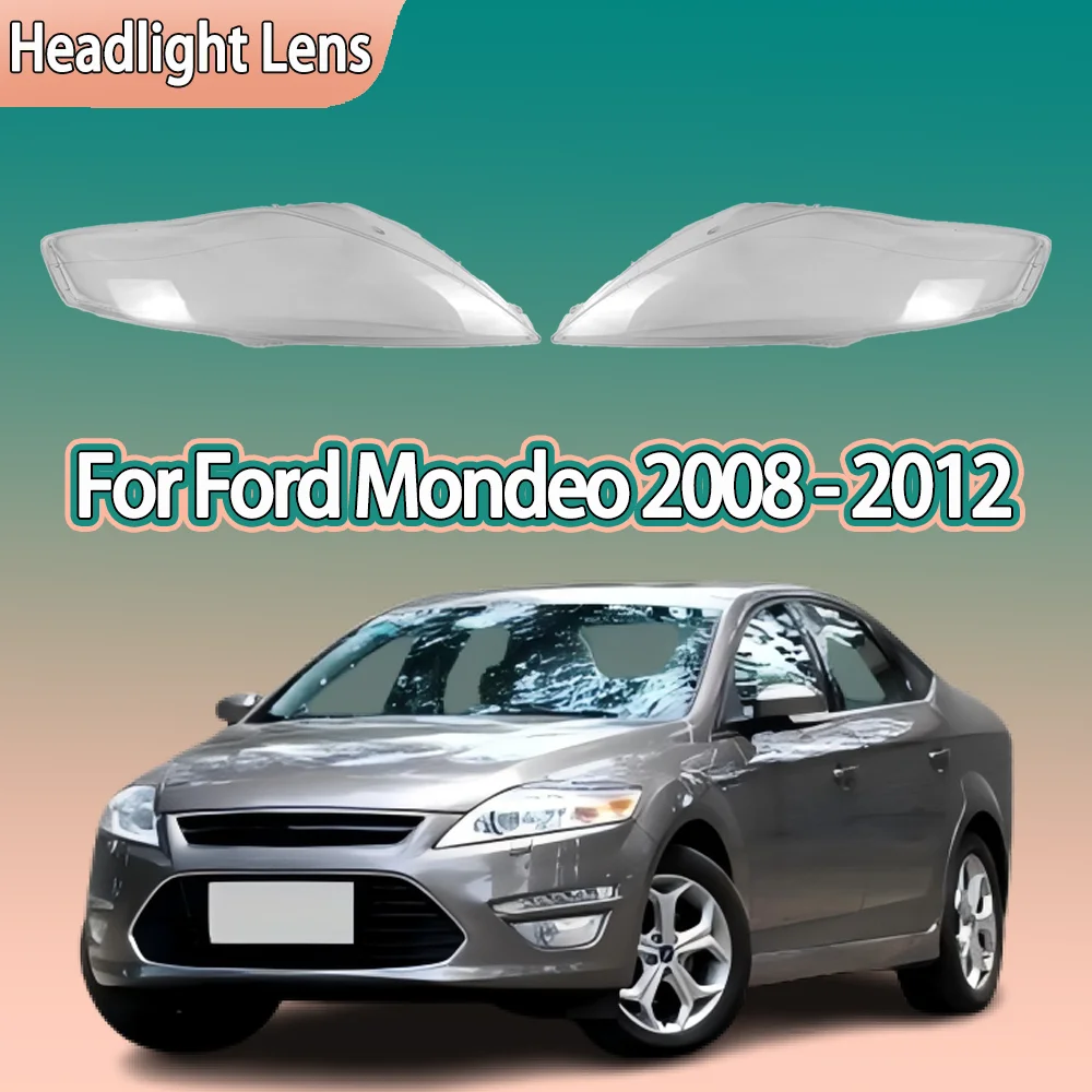 

For Ford Mondeo 2008 2009 2010 2011 2012 Car Front Headlight Cover Transparent Lampshade Plexiglass Replace Original Lens Shell