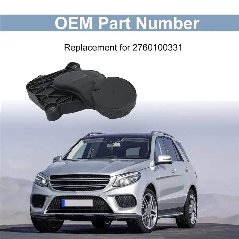 PCV Engine Crankcase Vent Valve Oil Separator 2760100331 A2760100331 For Mercedes Benz Models C300 C350 GLE350 ML350 E350 R350-M