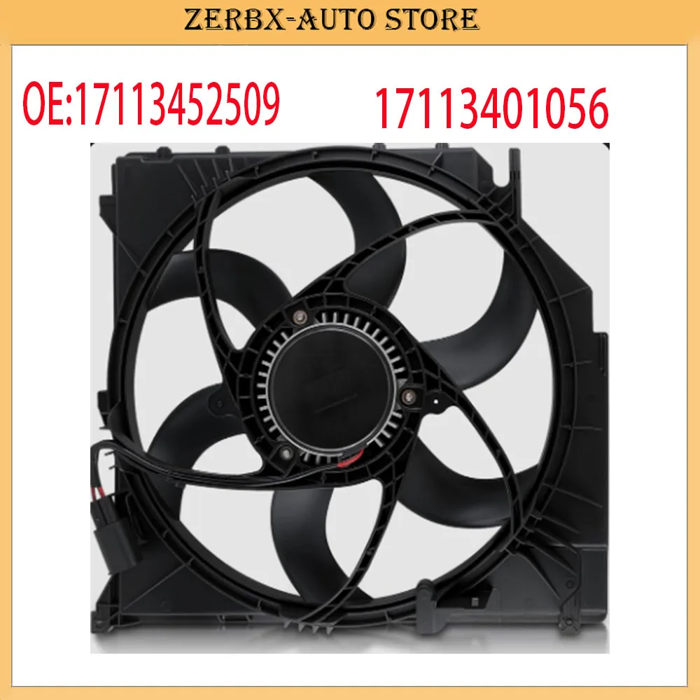 Electrical Cooling Fan Radiator Fan 17113452509 17113414008 17113401056 for BMW E83 LCI X3 2.0d 2.5i 3.0 N46 N47 M54 N52