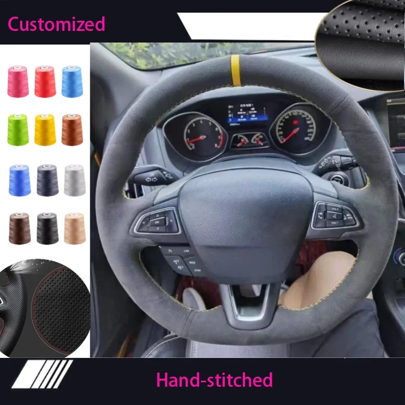 

Customized Hand-stitched Suede Leather Steering Wheel Cover For Ford Focus 3 2015-2018 Kuga 2016-2019 Escape C-MAX Ecosport 2018
