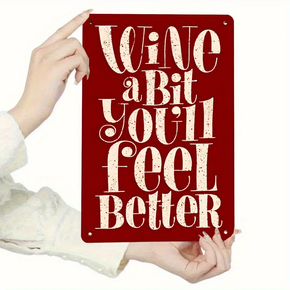 Iron Wall Art Decor Wine A Bit You Feel Better Red & White Metal Sign - Rustic Home for Kitchen, Bar, Cafe, Bedroom, Outdoor,