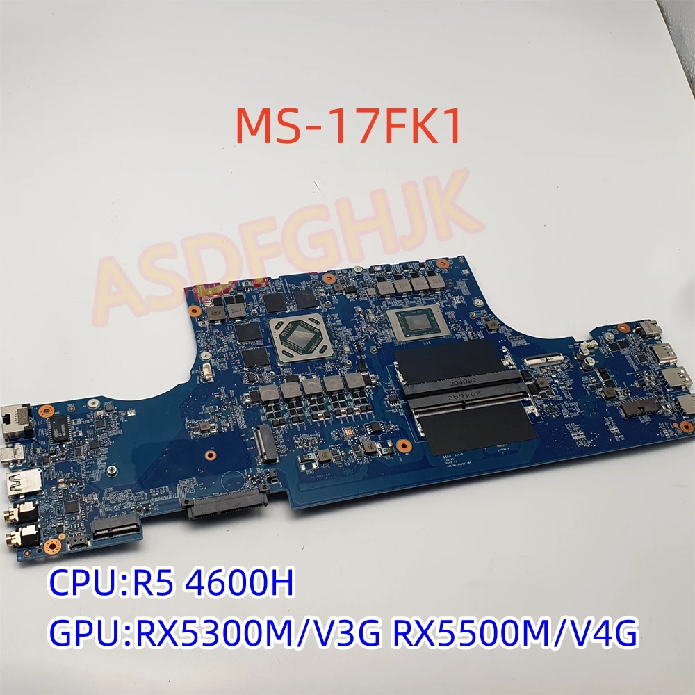 Original Mainboard For MSI MS-17FK1 MS-17FK Laptop Motherboard R5 4600H 4th Gen RX5300M/V3G RX5500M/V4G  Tested Fast Shipping