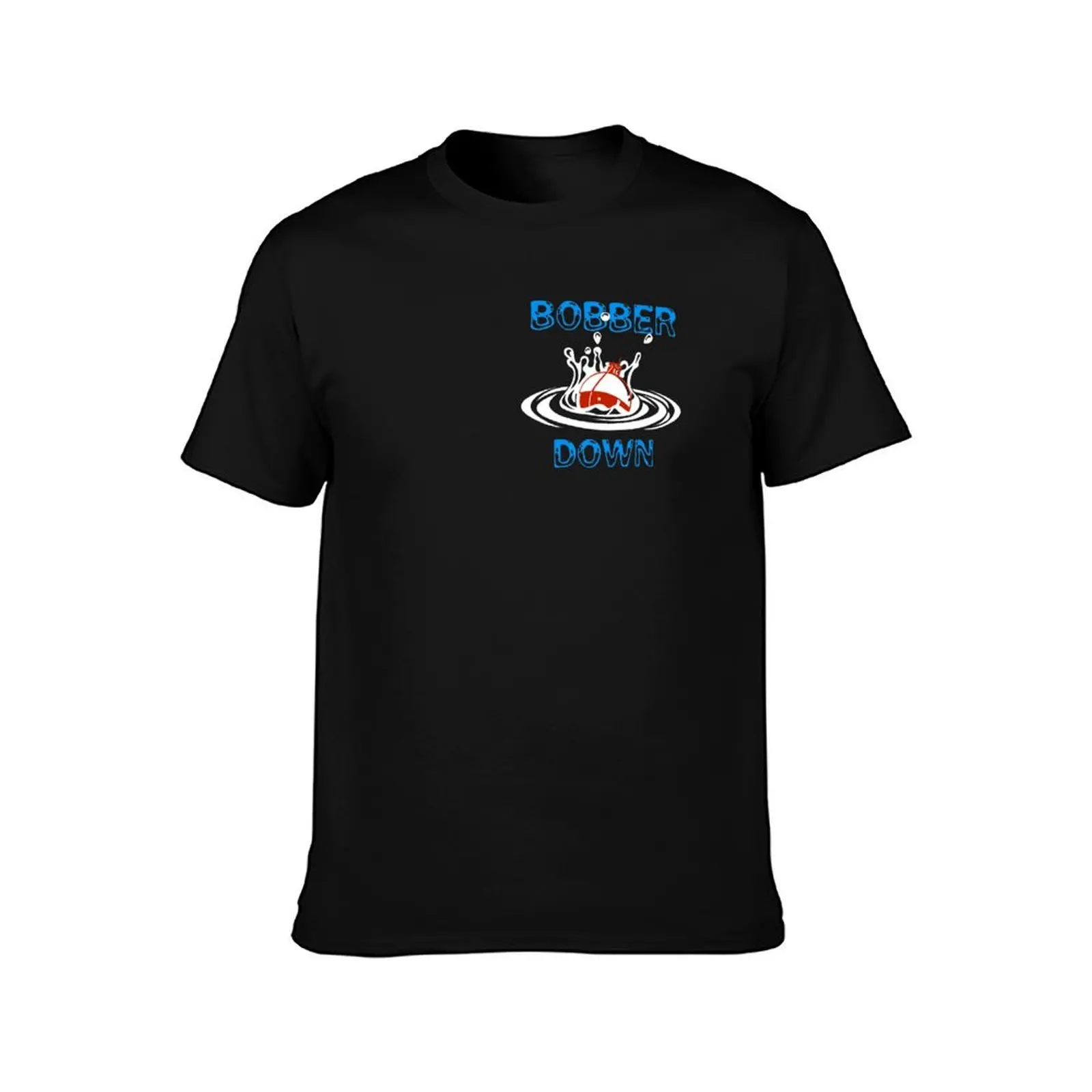 Bobber Down Fishing Design T-Shirt t shirts for man pack white T-Shirt