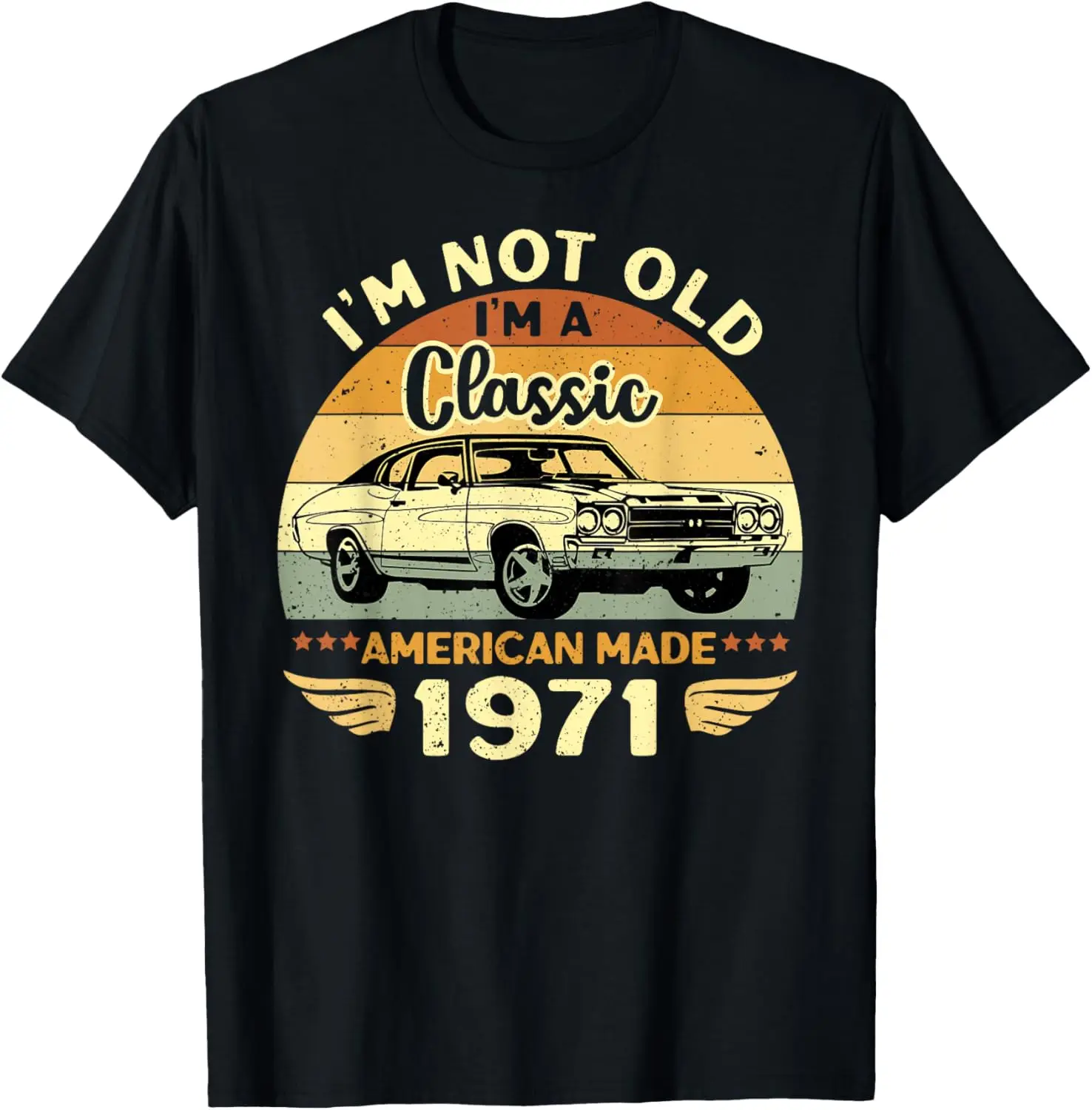 Vintage 1971 Car Birthday Gift Im Not Old Im a Classic 1971 T-Shirt