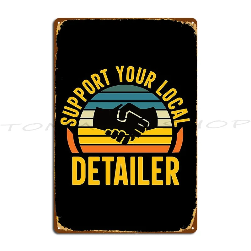 Auto Detailer I Don’t Stop When Tired I Stop When I’m  Metal Sign Wall Decor Plaques Funny Garage Designing  Tin Sign Poster