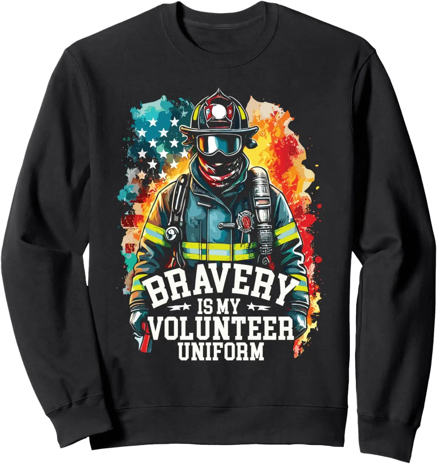 Bravery Is My Volunteer Uniform Fire Department Sweatshirt