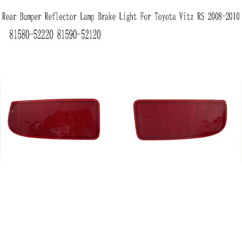 

Rear Bumper Reflector Lamp Brake Light For Toyota Vitz RS 2008-2010 81580-52220 81590-52120-A85E
