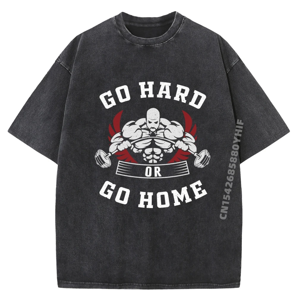 

Go Hard Or Go Home Fitness Go Hard Or Go Home Motivation Graphic Tee Cotton Men's T-Shirts Big And Tall Washed Shirt Hip Hop