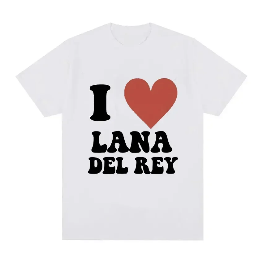 I Love Lana Del Rey Graphic T Shirt Femme Aesthetic Fashion Short Sleeve T-shirts Men Women 100% Cotton Oversized Tee shirt Tops