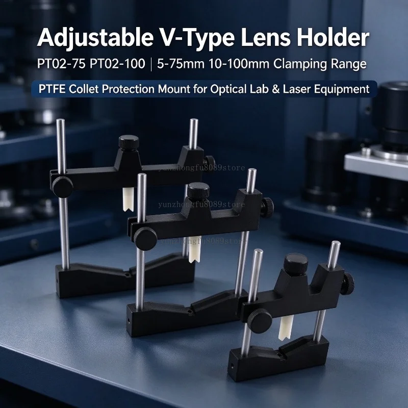 V-Type Lens Holder PT02-75 PT02-100, 5-75mm 10-100mm Clamping Range, PTFE Collet Protection Mount for Lab & Laser Equipment