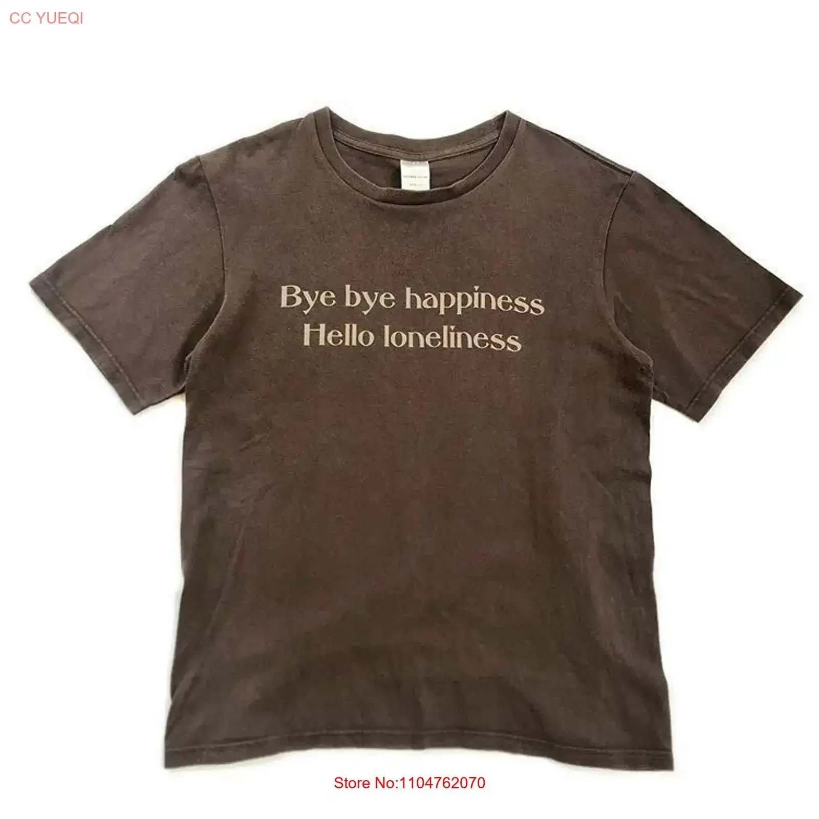 bye happiness hello loneliness T Shirt long or short sleeves vintage Washed Stretched Versatile designer clothes Casual Unisex