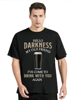 Beer Alcohol Drunk BBQ T-shirt  GUINESS Fans Tees Hello Darkness My Old Friend T Shirt O-neck Men's Clothing Tops Tshirt